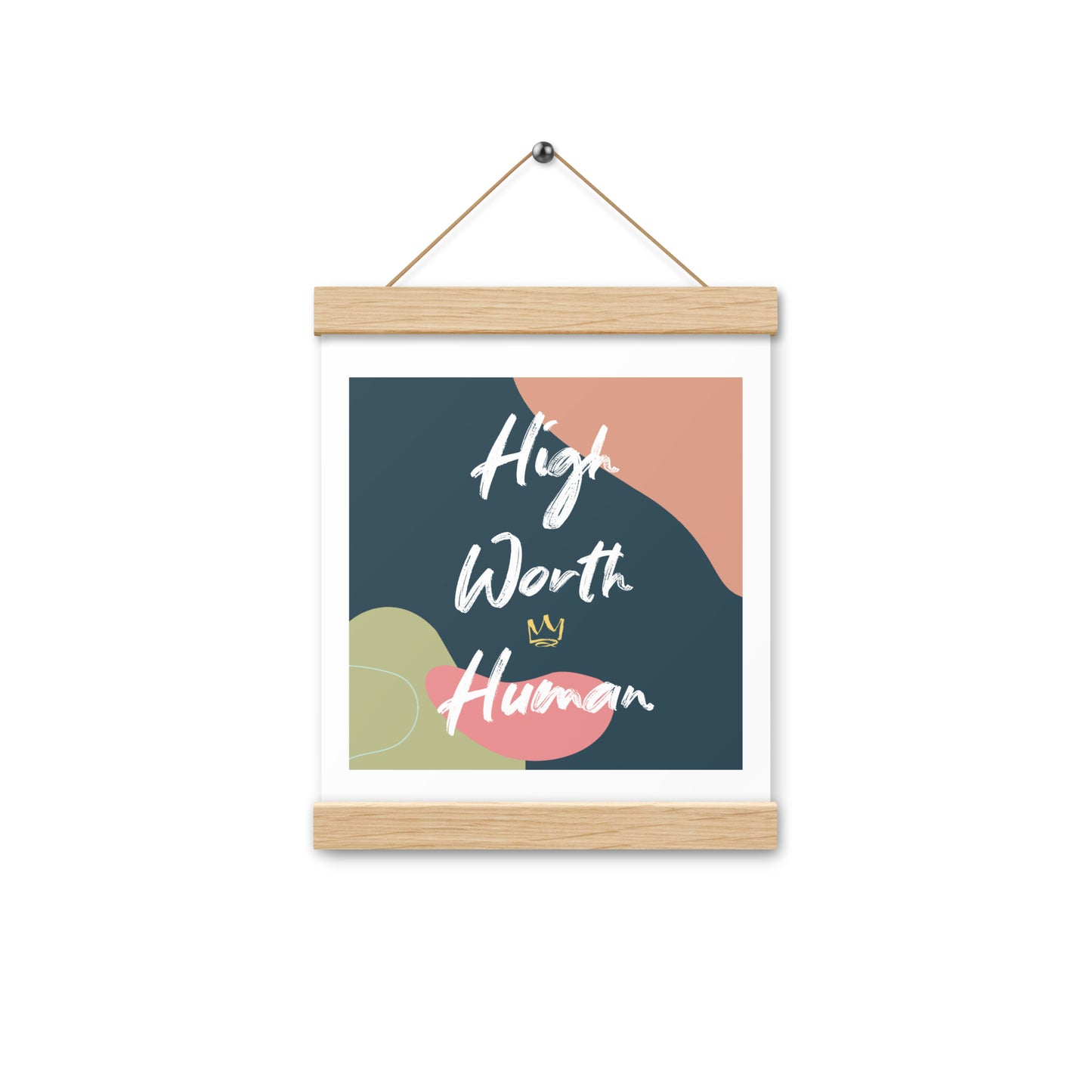 'High Worth Human' Worthfulness Wall Poster with wooden hangers & string