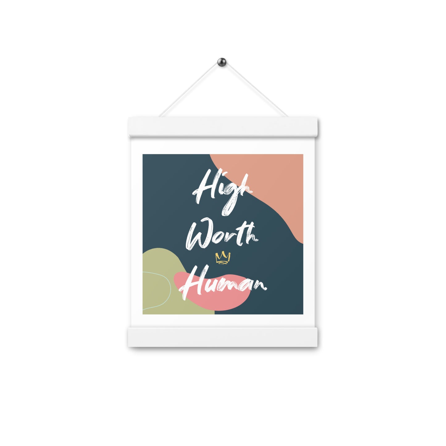 'High Worth Human' Worthfulness Wall Poster with wooden hangers & string